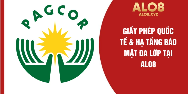 Giấy phép quốc tế & hạ tầng bảo mật đa lớp tại ALO8