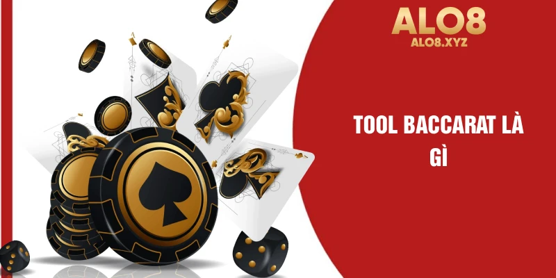 Tool Baccarat là gì